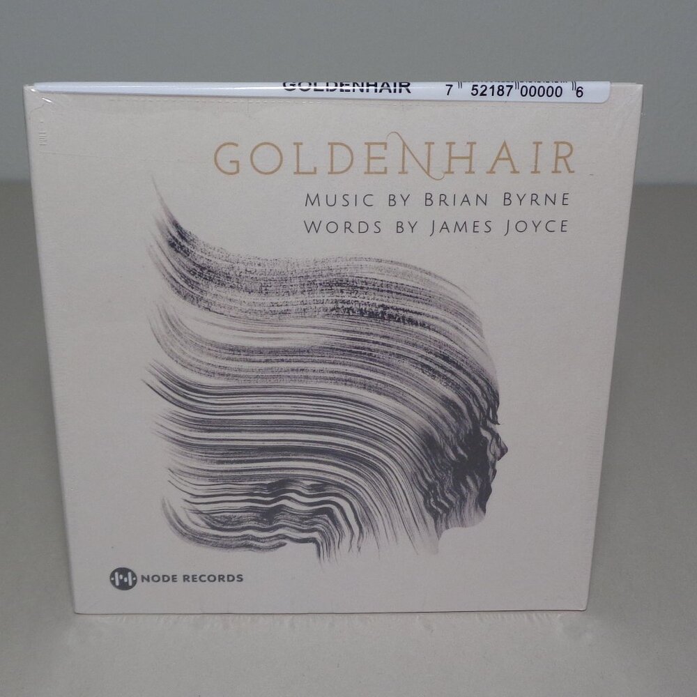 GOLDENHAIR / Music by Brian Byrne / Words by James Joyce / New CD
